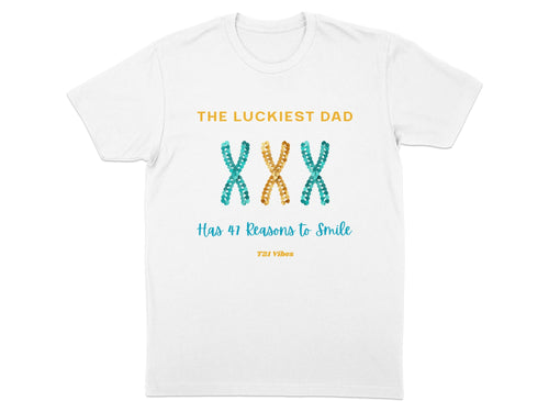 White t-shirt with "THE LUCKIEST DAD" and "47 Reasons to Smile"