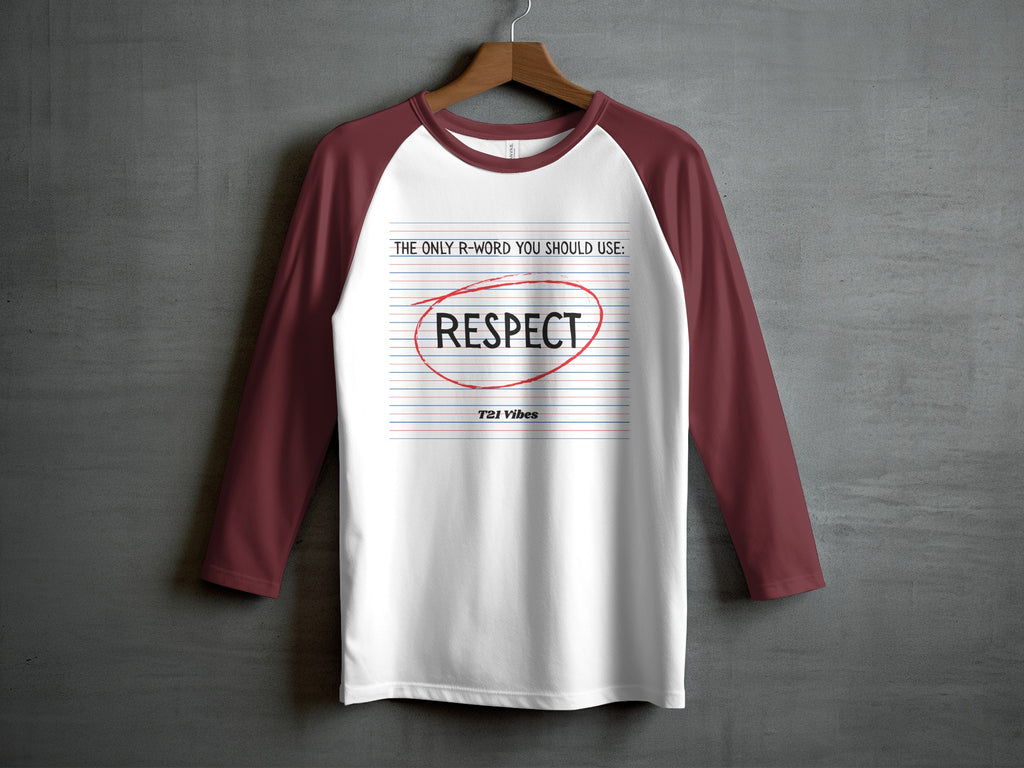 The Only R-Word You Should Use Respect Shirt