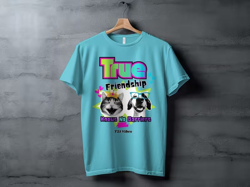 ADULT- True Friendship Knows No Barriers Tee, Sweatshirt, Hoodie