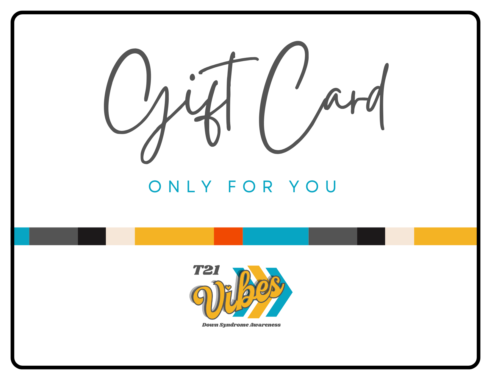 T21 Vibes Gift Card