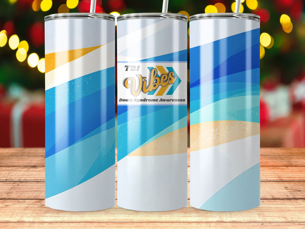 T21 Vibes Down Syndrome Awareness tumbler